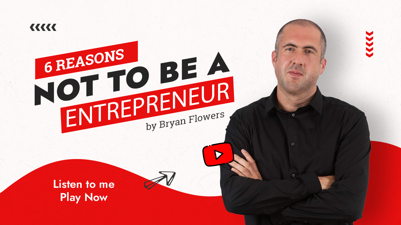6 Reasons Why You Don’t Want to Be a Entrepreneur